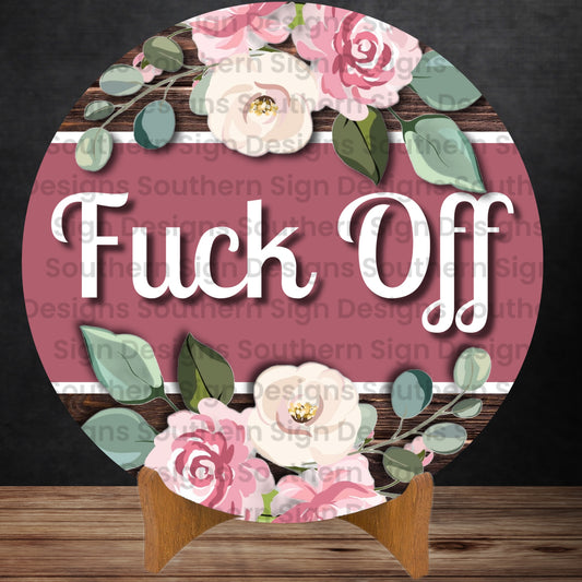 Pink and White Floral Fuck Off Sarcastic Wreath Sign