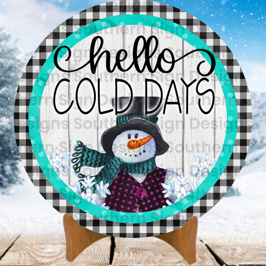 Hello Cold Days Snowman Winter Wreath Sign