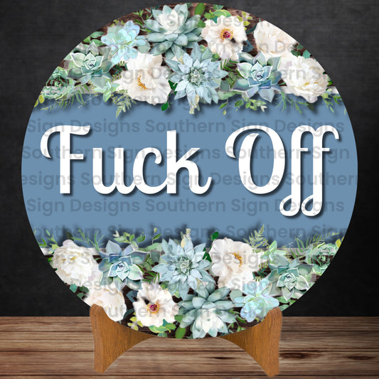 Blue Floral Fuck Off Sarcastic Wreath Sign