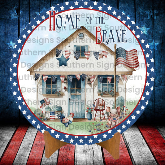 Patriotic Farmhouse Home of the Brave 4th of July Wreath Sign